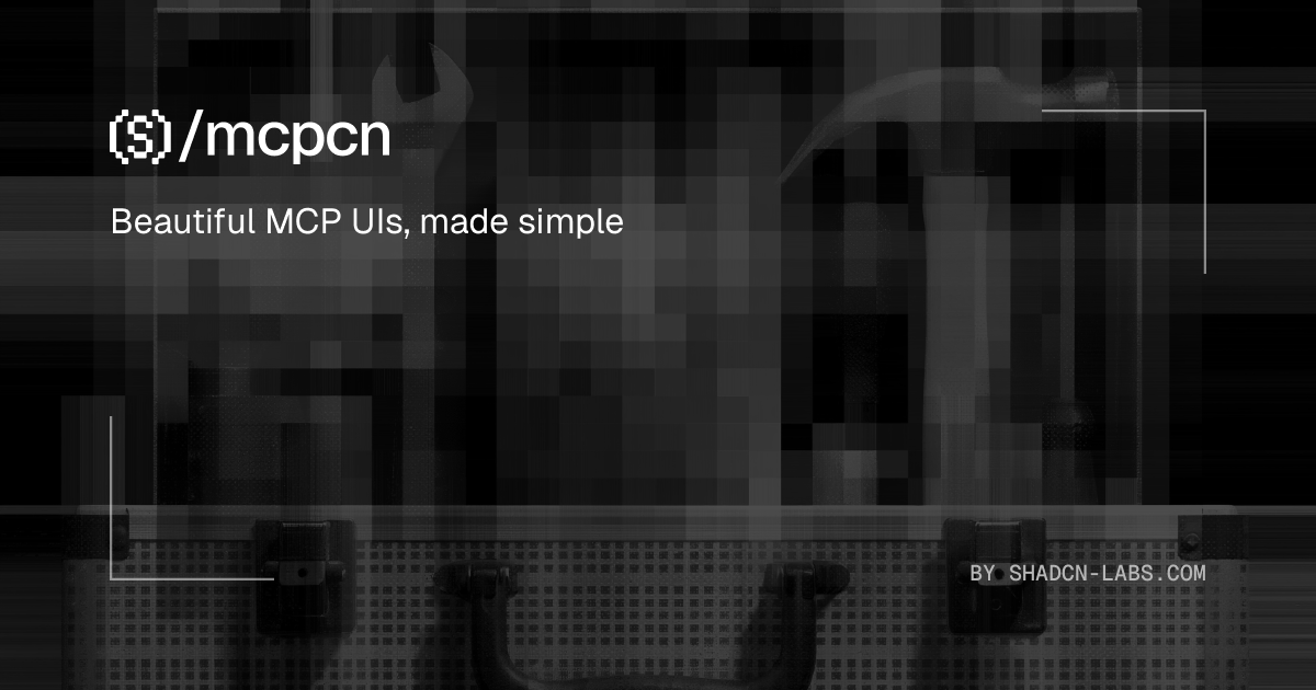 mcpcn — A collection of beautifully designed, accessible, and customizable MCP App UI…